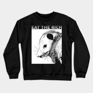 Eat the Rich Opossum Crewneck Sweatshirt